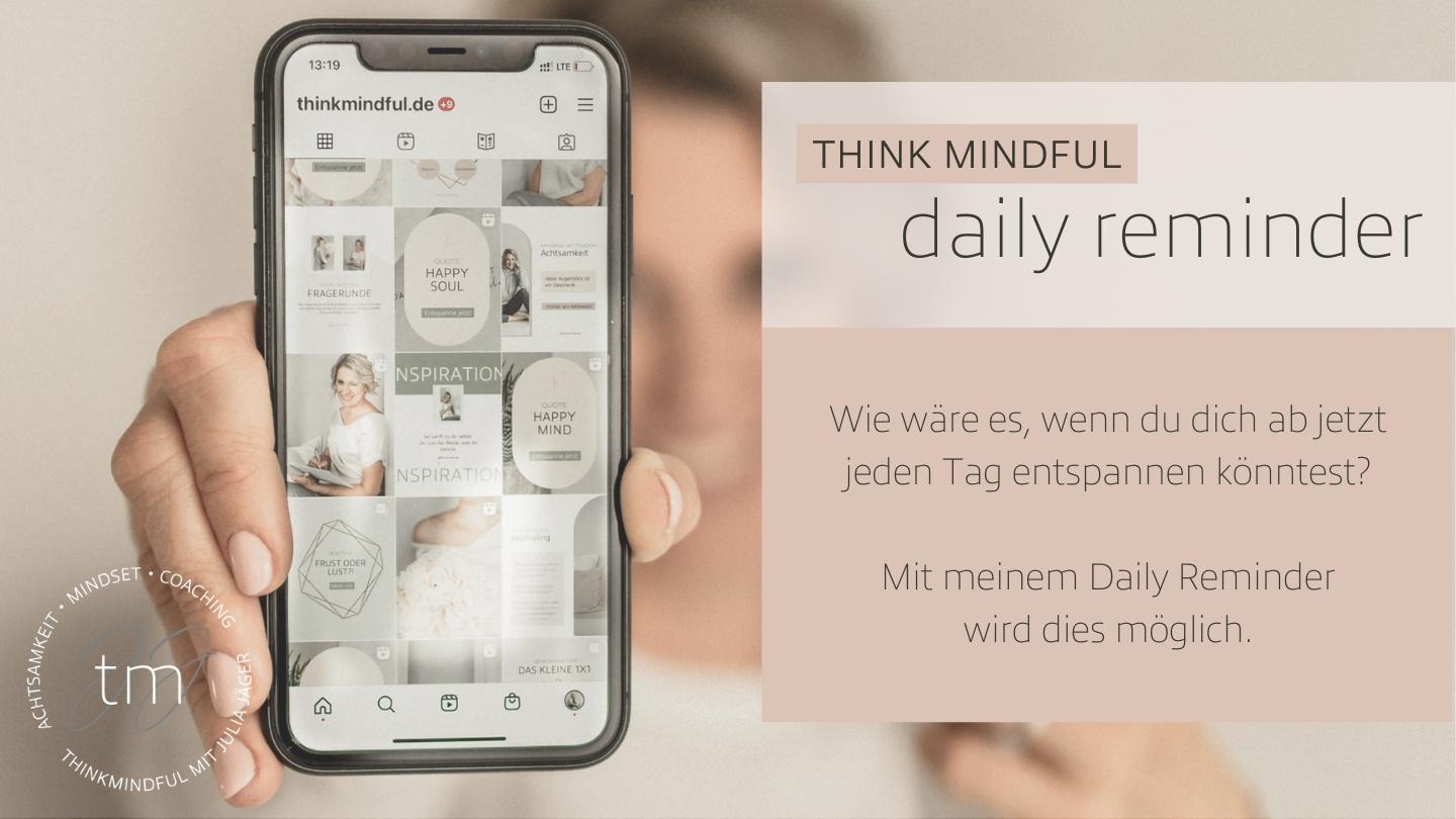 Julia Jaeger Coach fuer Achtsamkeit Mindset Daily Reminder Blog Werbung